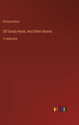 Cover image for Off Sandy Hook; And Other Stories