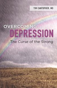 Cover image for Overcoming Depression: The Curse of the Strong