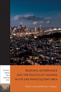 Cover image for Regional Governance and the Politics of Housing in the San Francisco Bay Area