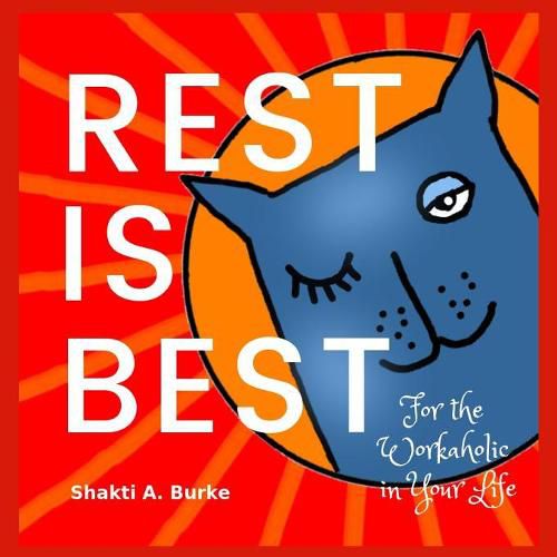 Cover image for Rest is Best: For the Workaholic in Your Life