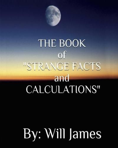 Cover image for THE BOOK of STRANGE FACTS AND CALCULATIONS