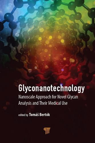 Cover image for Glyconanotechnology: Nanoscale Approach for Novel Glycan Analysis and Their Medical Use