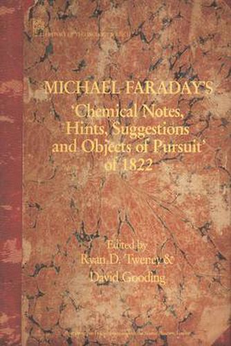 Cover image for Michael Faraday's 'Chemical Notes, Hints, Suggestions and Objects of Pursuit' of 1822