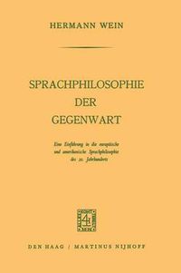 Cover image for Sprachphilosophie Der Gegenwart: Eine Einfuhrung in Die Europaische Und Amerikanische Sprachphilosophie Des 20. Jahrhunderts