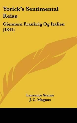 Cover image for Yorick's Sentimental Reise: Giennem Frankrig Og Italien (1841)