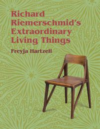 Cover image for Richard Riemerschmid's Extraordinary Living Things