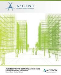 Cover image for Autodesk Revit 2017 (R1) Architecture: Conceptual Design & Visualization: Metric - Autodesk Authorized Author