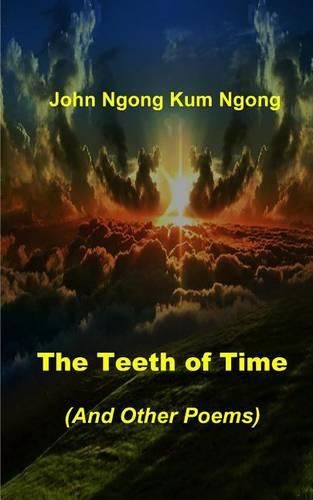 Cover image for The Teeth of Time: (And Other Poems)