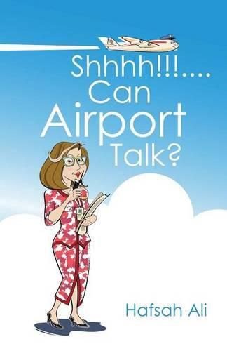 Cover image for Shhhh!!!....Can Airport Talk?