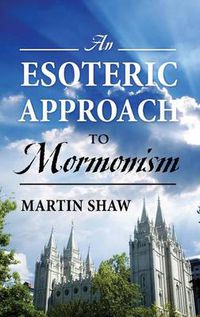 Cover image for An Esoteric Approach to Mormonism