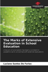 Cover image for The Marks of Extensive Evaluation in School Education