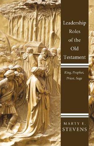 Cover image for Leadership Roles of the Old Testament: King, Prophet, Priest, Sage