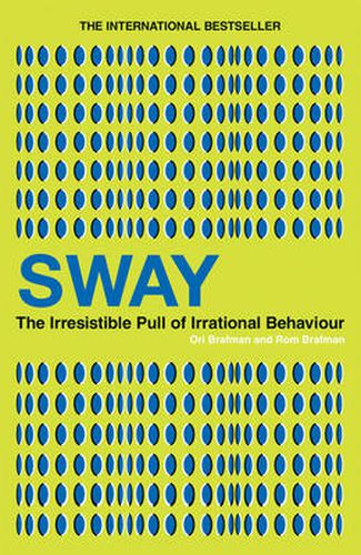 Sway: The Irresistible Pull of Irrational Behaviour