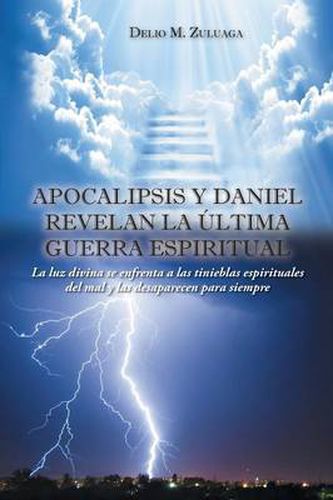 Cover image for Apocalipsis y Daniel revelan la ultima guerra espiritual: Apocalipsis y Daniel revelan la ultima guerra espiritual