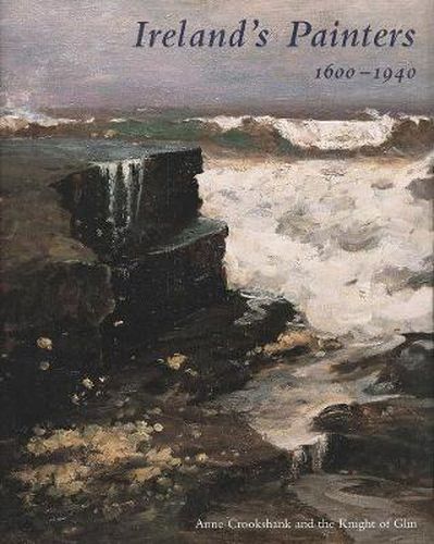 Cover image for Ireland's Painters, 1600-1940