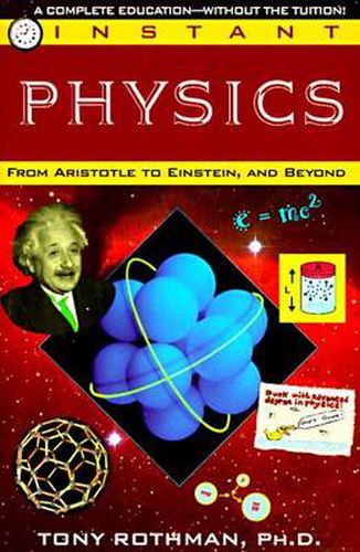 Cover image for Instant Physics: From Aristotle to Einstein, and Beyond