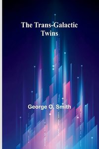 Cover image for The Trans-Galactic Twins