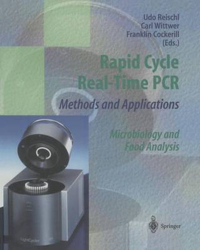 Cover image for Rapid Cycle Real-Time PCR - Methods and Applications: Microbiology and Food Analysis