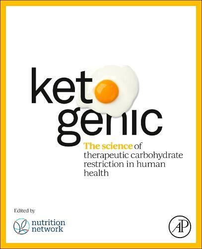 Ketogenics: The Science of Low Carbohydrate Nutrition in Human Health