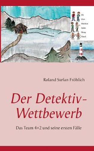 Cover image for Der Detektiv-Wettbewerb: Das Team 4+2 und seine ersten Falle