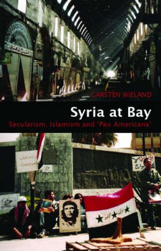 Cover image for Syria at Bay: Secularism, Islamism, and  Pax Americana