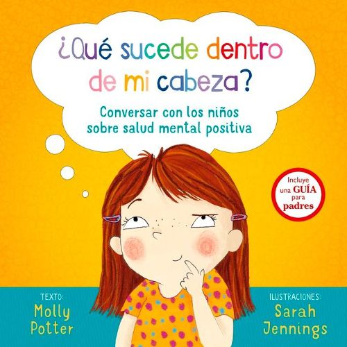 Que Sucede Dentro de Mi Cabeza?: Conversar Con los Ninos Sobre Salud Mental Positiva