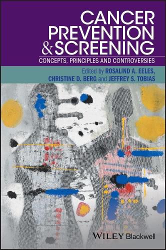 Cancer Prevention and Screening - Concepts, Principles and Controversies