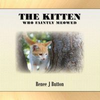 Cover image for The Kitten Who Faintly Meowed