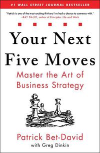 Cover image for Your Next Five Moves: Master the Art of Business Strategy