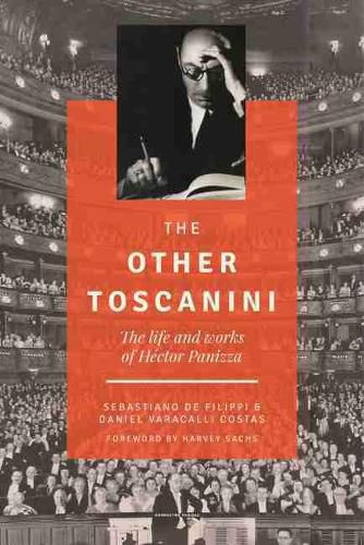 The Other Toscanini: The Life and Works of HA (c)ctor Panizza