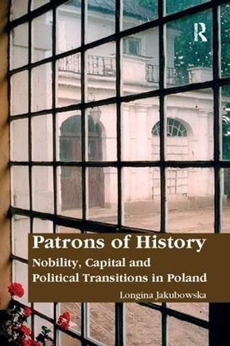 Cover image for Patrons of History: Nobility, Capital and Political Transitions in Poland