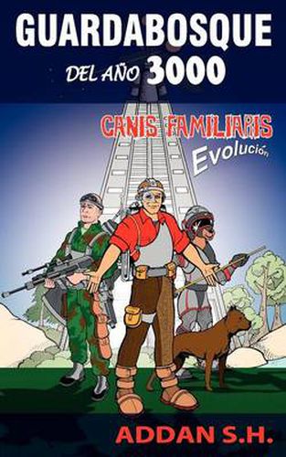 Cover image for Guardabosque del Ano 3000: Canis Familiaris Evolucion