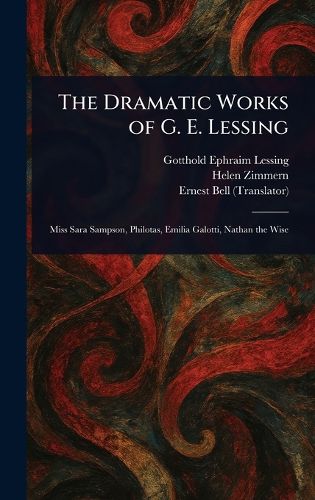 Cover image for The Dramatic Works of G. E. Lessing