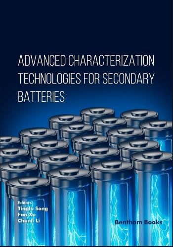 Cover image for Advanced Characterization Technologies for Secondary Batteries