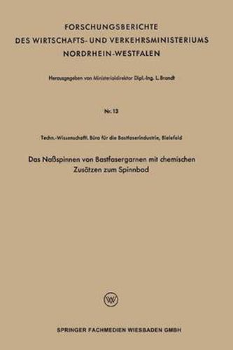 Cover image for Das Nassspinnen Von Bastfasergarnen Mit Chemischen Zusatzen Zum Spinnbad