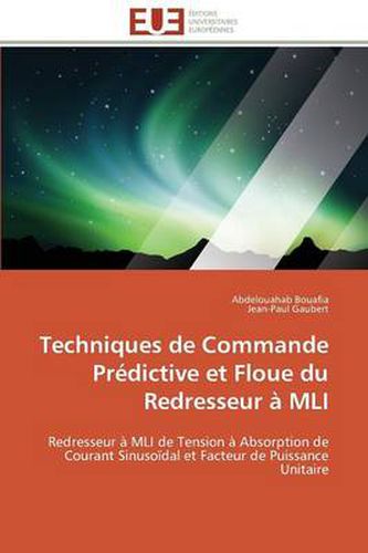 Cover image for Techniques de Commande Pr dictive Et Floue Du Redresseur MLI