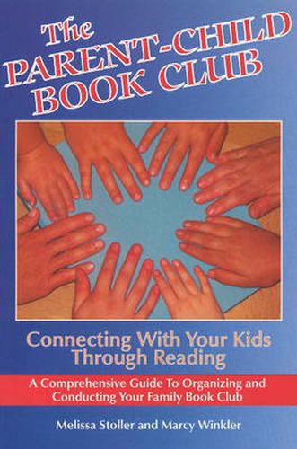 Cover image for Parent-Child Book Club: Connecting with Your Kids Through Reading