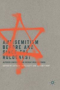 Cover image for Antisemitism Before and Since the Holocaust: Altered Contexts and Recent Perspectives