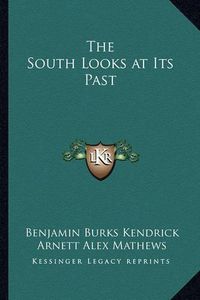 Cover image for The South Looks at Its Past