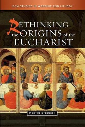 Cover image for Rethinking the Origins of the Eucharist