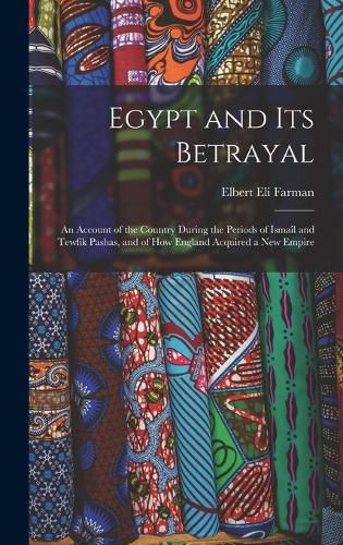 Cover image for Egypt and Its Betrayal