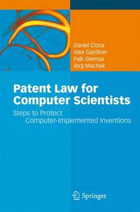Cover image for Patent Law for Computer Scientists: Steps to Protect Computer-Implemented Inventions