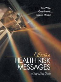 Cover image for Effective Health Risk Messages: A Step-by-step Guide