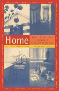 Cover image for Home: American Writers Remember Rooms of Their Own