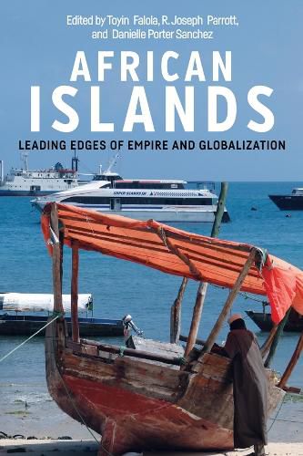 African Islands: Leading Edges of Empire and Globalization