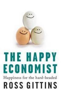 Cover image for The Happy Economist: Happiness for the hard-headed