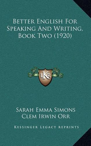 Cover image for Better English for Speaking and Writing, Book Two (1920)