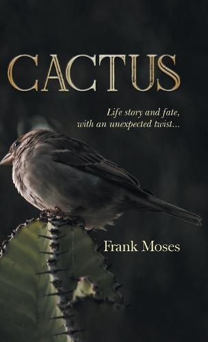 Cover image for Cactus: Life Story and Fate, With an Unexpected Twist