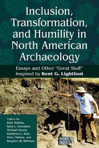 Cover image for Inclusion, Transformation, and Humility in North American Archaeology