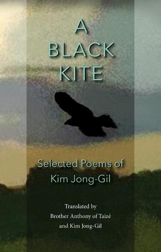 Cover image for A Black Kite: The Poems of Kim Jong-Gil